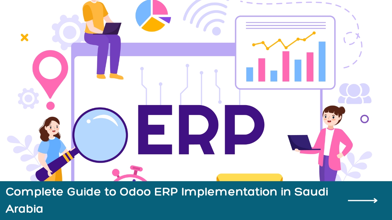 Complete Guide to Odoo ERP Implementation in Saudi Arabia