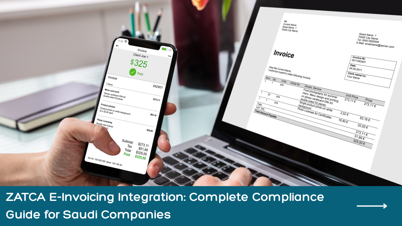 ZATCA E-Invoicing Integration: Complete Compliance Guide for Saudi Companies